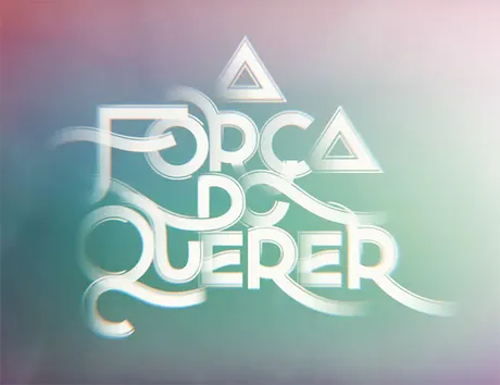A Força do Querer
