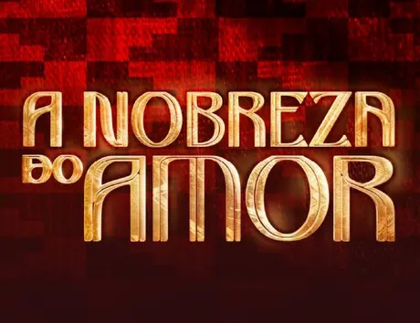 A Nobreza do Amor