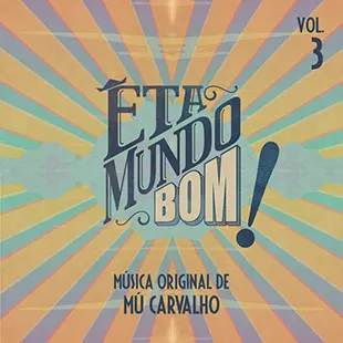 Capa da trilha de Eta Mundo Bom!