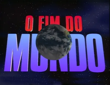 O Fim do Mundo