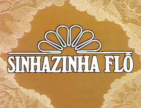 Sinhazinha Flô