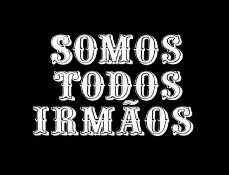 Somos Todos Irmãos